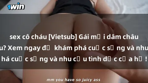 sex cô cháu [Vietsub] Gái mại dâm châu Á hấp dẫn đến đâu? Xem ngay để khám phá cuộc sống và nhu cầu tình dục của họ!