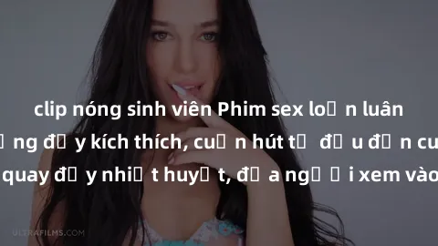 clip nóng sinh viên Phim sex loạn luân Nhật Bản: Hành động đầy kích thích, cuốn hút từ đầu đến cuối. Những cảnh quay đầy nhiệt huyết, đưa người xem vào thế giới độc đáo của tình thân. Đừng bỏ lỡ!