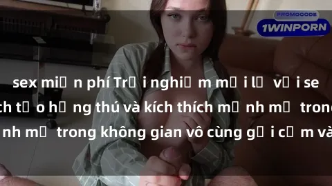 sex miễn phí Trải nghiệm mới lạ với sex phòng tắm - Cách tạo hứng thú và kích thích mạnh mẽ trong không gian vô cùng gợi cảm và lãng mạn
