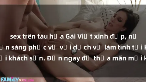 sex trên tàu hỏa Gái Việt xinh đẹp, nồng nàn tình cảm, sẵn sàng phục vụ với dịch vụ làm tình tại khách sạn. Đến ngay để thỏa mãn mọi khao khát của bạn!
