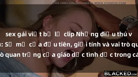 sex gái việt bị lộ clip Những điều thú vị về sex ở Bắc Âu: Sự mở cửa đầu tiên, giới tính và vai trò quan trọng của giáo dục tình dục trong các quốc gia này.