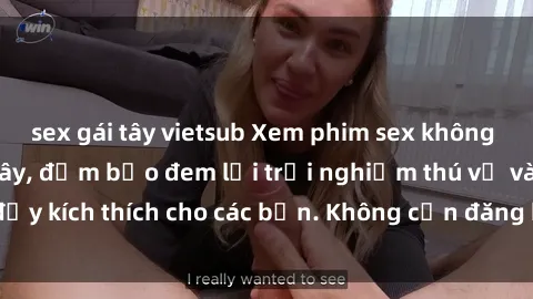 sex gái tây vietsub Xem phim sex không che miễn phí tại đây, đảm bảo đem lại trải nghiệm thú vị và đầy kích thích cho các bạn. Không cần đăng ký, hoàn toàn miễn phí.