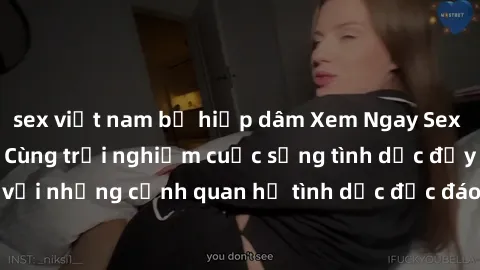 sex việt nam bị hiếp dâm Xem Ngay Sex  Vietsub Full HD - Cùng trải nghiệm cuộc sống tình dục đầy kích thích với những cảnh quan hệ tình dục độc đáo và mãnh liệt trong bộ phim này!